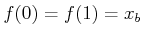 $ f(0) =
f(1) = {x_b}$