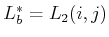 $ {L^*_b}= L_2(i,j)$