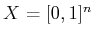 $ X = [0,1]^n$