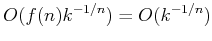 $ O(f(n)k^{-1/n}) = O(k^{-1/n})$