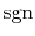 $ {\rm sgn}$
