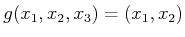$ g(x_1,x_2,x_3) = (x_1,x_2)$