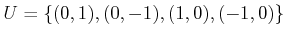 $ U =
\{(0,1),(0,-1),(1,0),(-1,0)\}$