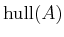 $ \operatorname{hull}(A)$