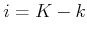 $ i = K-k$