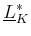 $ \underline{L}^*_K$