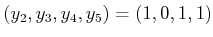 $ (y_2,y_3,y_4,y_5) = (1,0,1,1)$