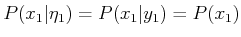 $ P(x_1\vert{\eta}_1) = P(x_1 \vert y_1) = P(x_1)$