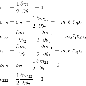 \begin{displaymath}\begin{split}c_{111} & = \frac{1}{2} \frac{\partial m_{11}}{\...
...}{2} \frac{\partial m_{22}}{\partial\theta_2} = 0 . \end{split}\end{displaymath}