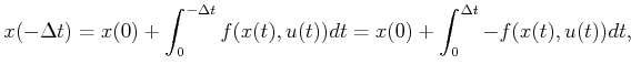 $\displaystyle x(-\Delta t) = x(0) + \int_{0}^{-\Delta t} f(x(t),u(t)) dt = x(0) + \int_{0}^{\Delta t} -f(x(t),u(t)) dt ,$