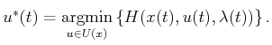 $\displaystyle u^*(t) = \operatornamewithlimits{argmin}_{u \in U(x)} \left\{ H(x(t),u(t),\lambda(t)) \right\}.$