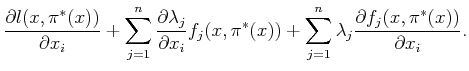$\displaystyle \frac{\partial l(x,\pi ^*(x))}{\partial x_i} + \sum_{j=1}^n \frac...
...*(x)) + \sum_{j=1}^n \lambda_j \frac{\partial f_j(x,\pi ^*(x))}{\partial x_i} .$