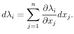 $\displaystyle d\lambda_i = \sum_{j=1}^n \frac{\partial \lambda_i}{\partial x_j} dx_j .$