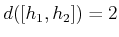 $ d([h_1,h_2]) = 2$