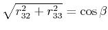 $ \sqrt{r^2_{32}+r^2_{33}} = \cos\beta$