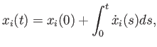 $\displaystyle x_i(t) = x_i(0) + \int_0^t {\dot x}_i(s) ds ,$