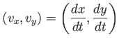 $\displaystyle (v_x,v_y) = \left( \frac{dx}{dt}, \frac{dy}{dt} \right)$