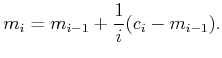 $\displaystyle m_i = m_{i-1} + \frac{1}{i}(c_i - m_{i-1}) .$
