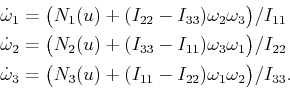 \begin{displaymath}\begin{split}{\dot \omega}_1 & = \big({N}_1(u) + (I_{22}-I_{3...
...) + (I_{11}-I_{22}) \omega_1 \omega_2\big)/I_{33} . \end{split}\end{displaymath}