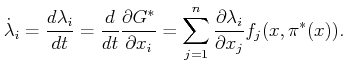 $\displaystyle {\dot \lambda}_i = \frac{d\lambda_i}{dt} = \frac{d}{dt} \frac{\pa...
... x_i} = \sum_{j=1}^n \frac{\partial \lambda_i}{\partial x_j} f_j(x,\pi ^*(x)) .$